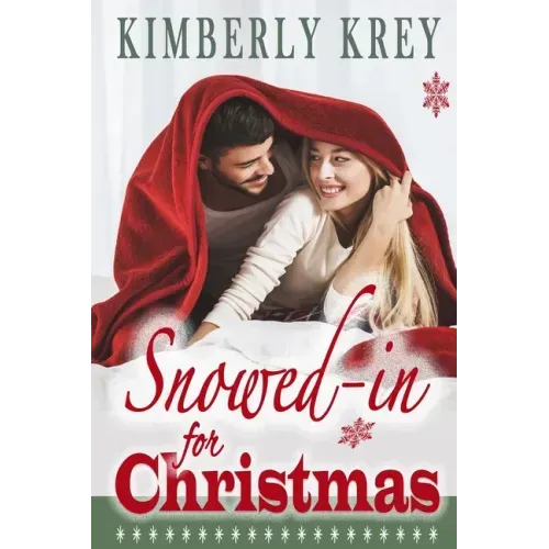 Snowed In For Christmas: A Fun Feel-Good Holiday Romance Novel