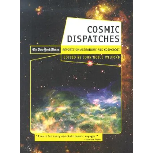 Cosmic Dispatches: The New York Times Reports on Astronomy and Cosmology