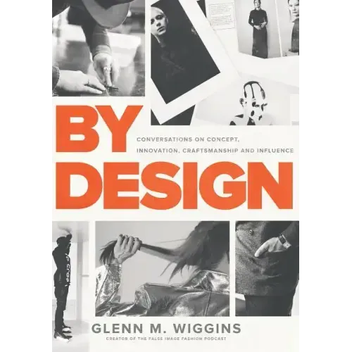 By Design: Conversations on Concept, Innovation, Craftsmanship, and Influence