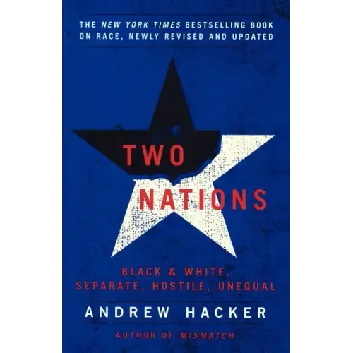 Two Nations: Black and White, Separate, Hostile, Unequal