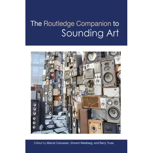 The Routledge Companion to Sounding Art