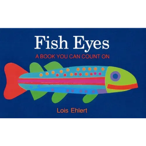 Fish Eyes Board Book: A Book You Can Count on
