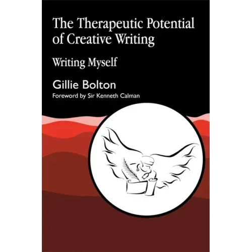 The Therapeutic Potential of Creative Writing: Writing Myself