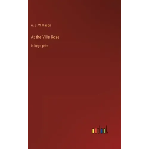 At the Villa Rose: in large print