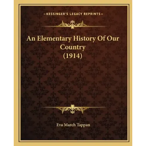 An Elementary History Of Our Country (1914)
