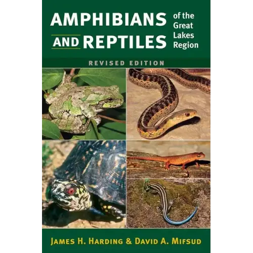 Amphibians and Reptiles of the Great Lakes Region, Revised Ed.