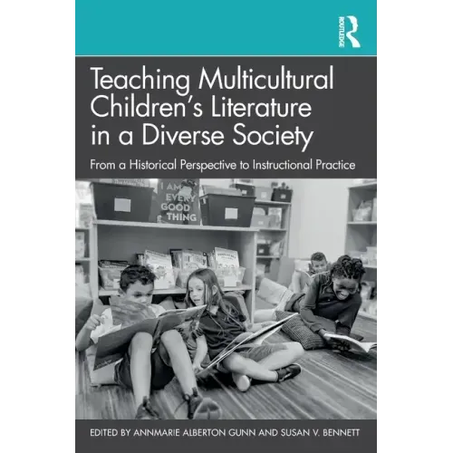 Teaching Multicultural Children's Literature in a Diverse Society: From a Historical Perspective to Instructional Practice