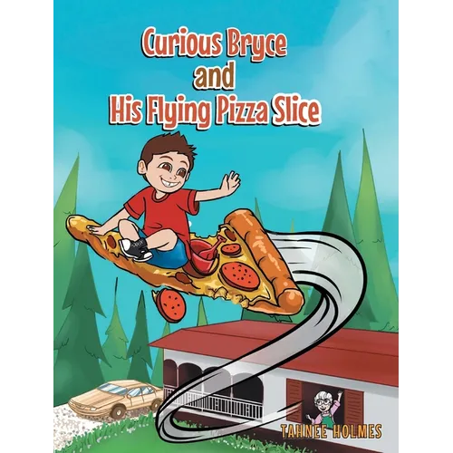 Curious Bryce and His Flying Pizza Slice