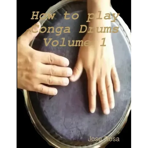 How to play Conga Drums Vol. 1 (Beginners)
