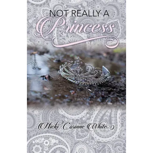 Not Really a Princess: A Journey from Adversity to Joy
