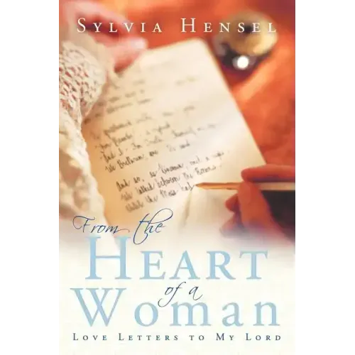 From the Heart of a Woman: Love Letters to My Lord