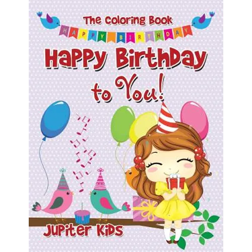 Happy Birthday to You! The Coloring Book