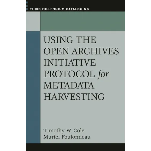 Using the Open Archives Initiative Protocol for Metadata Harvesting