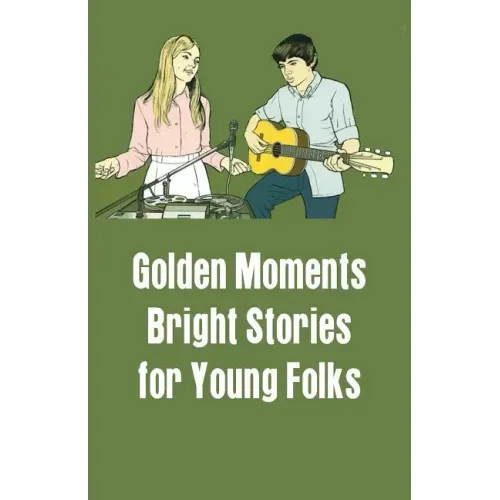 Golden Moments: Bright Stories for Young Folks
