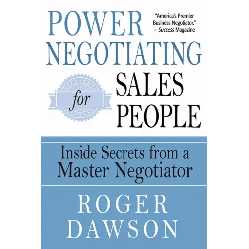 Power Negotiating for Salespeople: Inside Secrets from a Master Negotiator