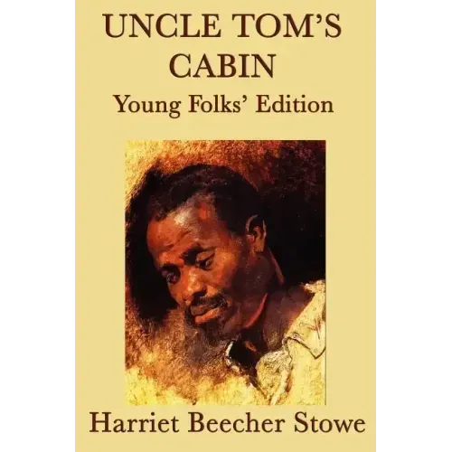 Uncle Tom's Cabin - Young Folks' Edition