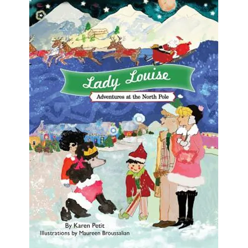 Lady Louise, Adventures at the North Pole