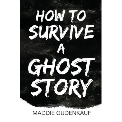How to Survive a Ghost Story