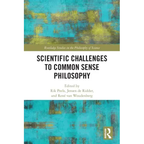 Scientific Challenges to Common Sense Philosophy