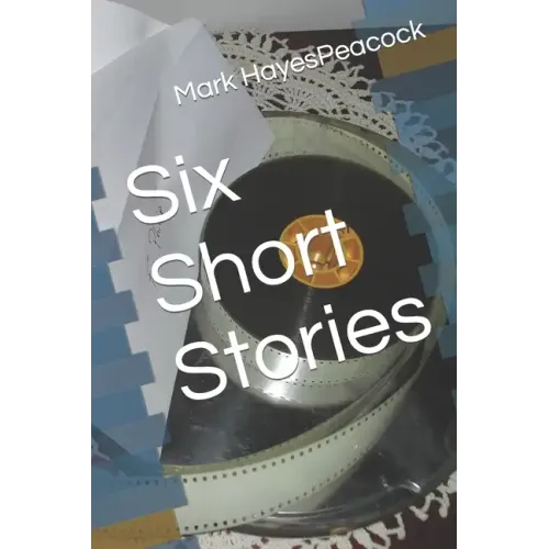Six Short Stories