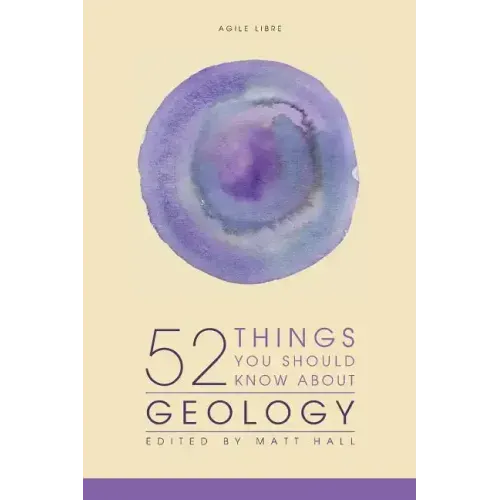 52 Things You Should Know About Geology