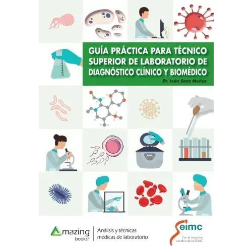 Guía Práctica Para Técnico Superior de Laboratorio de Diagnóstico Clínico Y Biomédico
