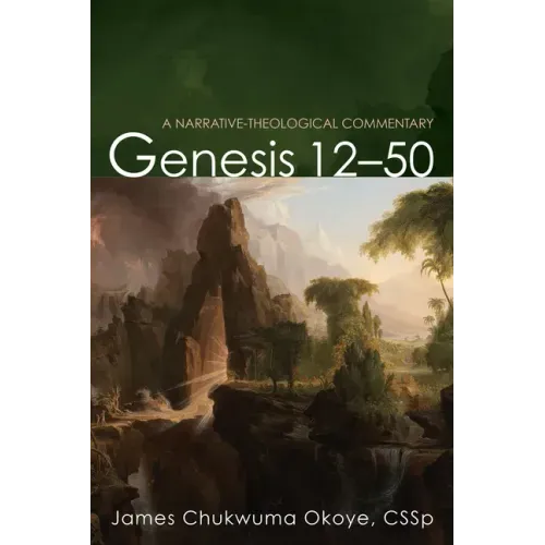 Genesis 12-50: A Narrative-Theological Commentary