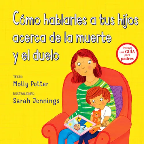 Como Hablarles a Tus Hijos Acerca de la Muerte Y El Duelo