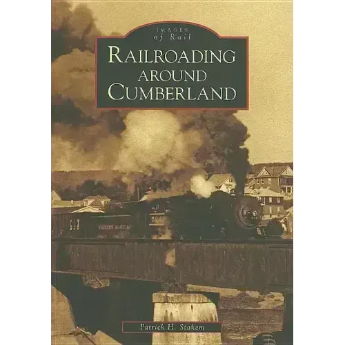 Railroading Around Cumberland