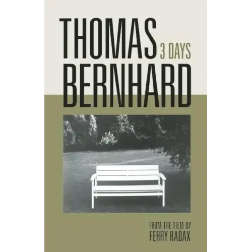 Thomas Bernhard: 3 Days