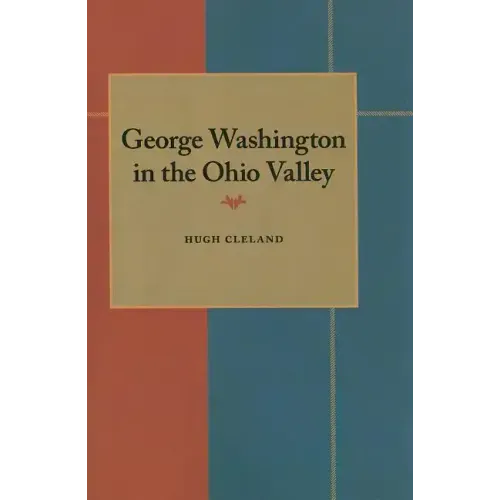 George Washington in the Ohio Valley