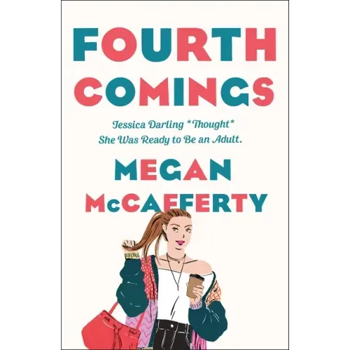 Fourth Comings: A Jessica Darling Novel