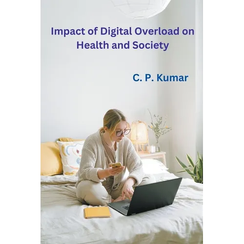 Impact of Digital Overload on Health and Society