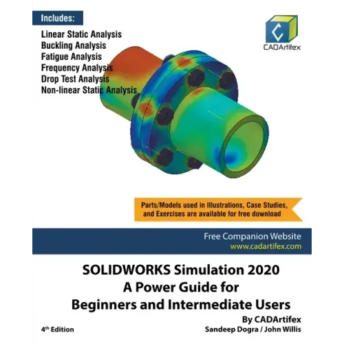 SOLIDWORKS Simulation 2020: A Power Guide for Beginners and Intermediate Users