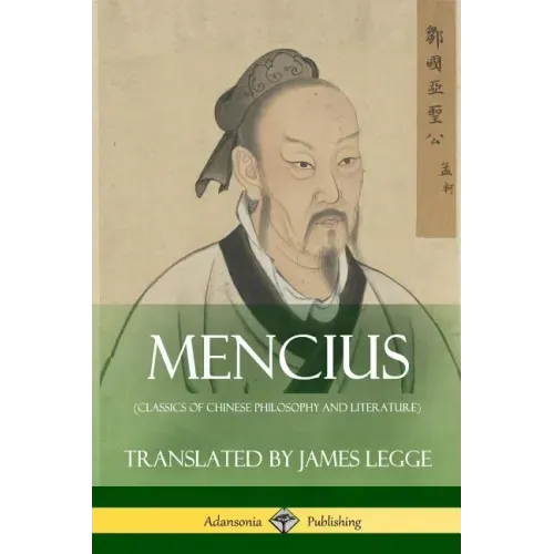 Mencius (Classics of Chinese Philosophy and Literature)
