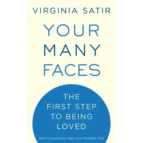 Your Many Faces: The First Step to Being Loved