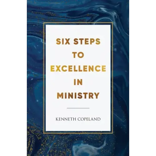 Six Steps to Excellence in Ministry