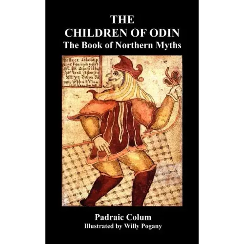 The Children of Odin the Book of Northern Myths (Illustrated Edition)