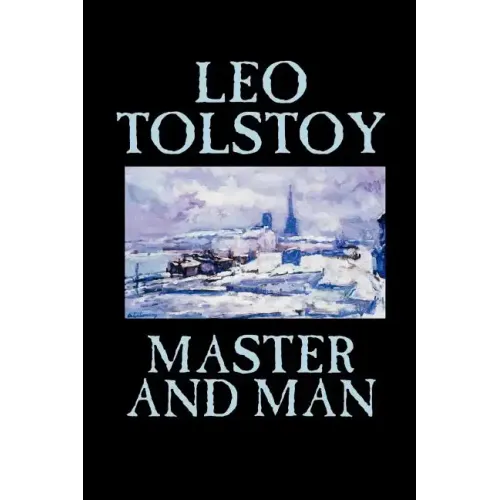 Master and Man by Leo Tolstoy, Fiction, Classics