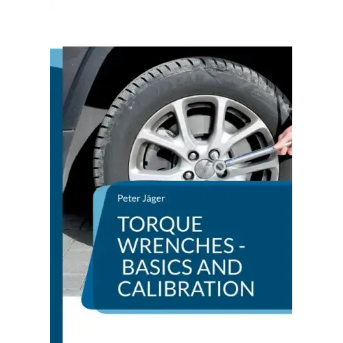 Torque wrenches - basics and calibration