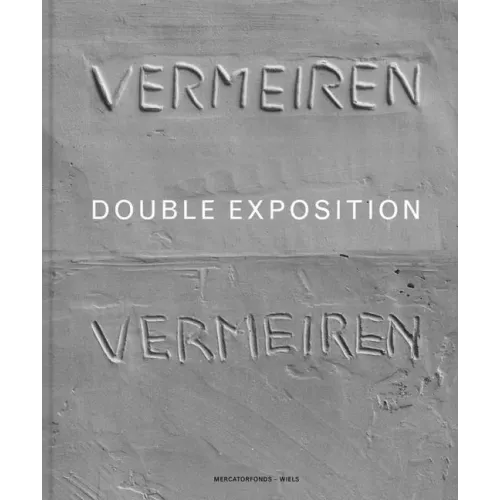 Didier Vermeiren: Double Exposition