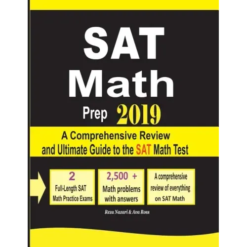 SAT Math Prep 2019: A Comprehensive Review and Ultimate Guide to the SAT Math Test