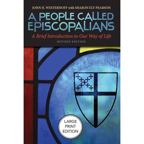 A People Called Episcopalians: A Brief Introduction to Our Way of Life (Revised Edition)