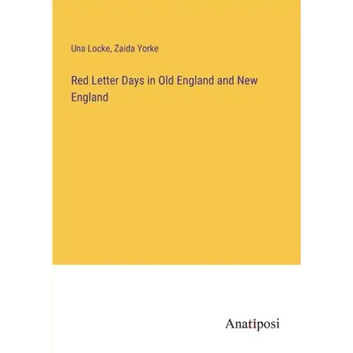 Red Letter Days in Old England and New England