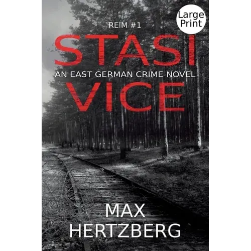 Stasi Vice: An East German Crime Novel
