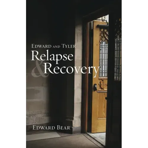 Edward and Tyler Relapse & Recovery