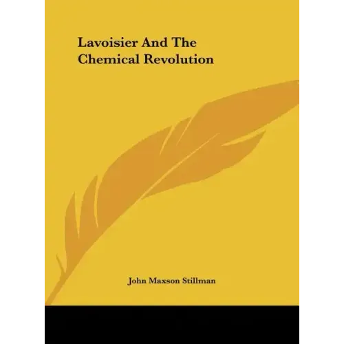 Lavoisier and the Chemical Revolution