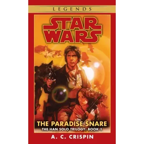 The Paradise Snare: Star Wars Legends (the Han Solo Trilogy)