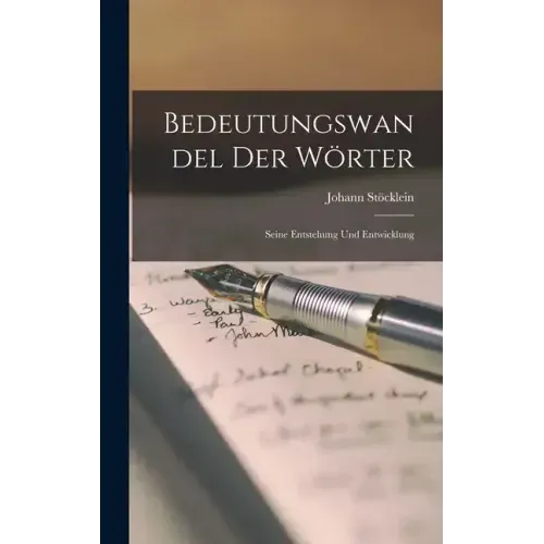 Bedeutungswandel der Wörter: Seine Entstehung und Entwicklung