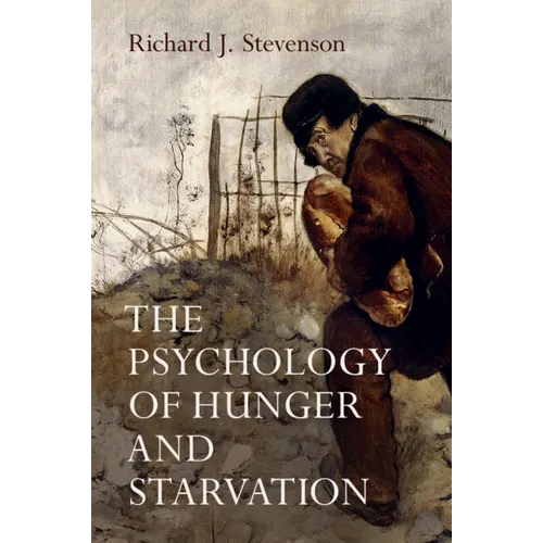 The Psychology of Hunger and Starvation